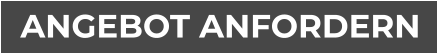 ANGEBOT ANFORDERN