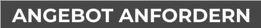ANGEBOT ANFORDERN